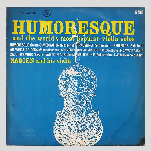 HUMORESQUE and the world&#039;s most popular violin solos NADIEN and his violin