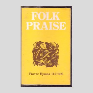 FOLK PRAISE Part4:Hymns 112-169/카세트테이프