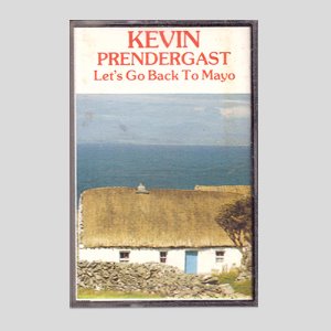 KEVIN PRENDERGAST - Let&#039;s Go Back To Mayo/카세트테이프