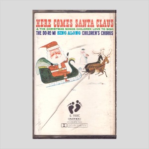HERE COMES SANTA CLAUS - THE CHRISTMAS SONGS CHILDREN LOVE TO SONG/카세트테이프