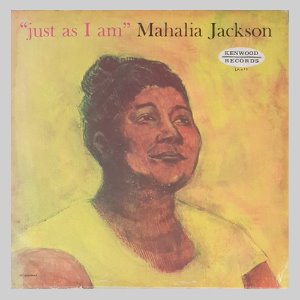 Mahalia Jackson - &quot;just as I am&quot;