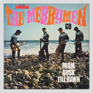 The Merrymen  ‎– Go From Dusk Till Dawn